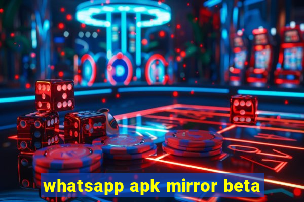 whatsapp apk mirror beta